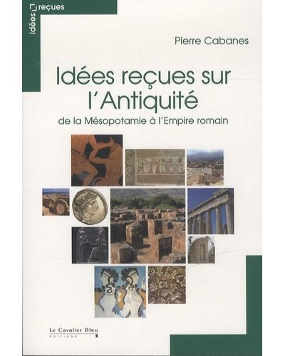 Idees reçues sur l'Antiquité