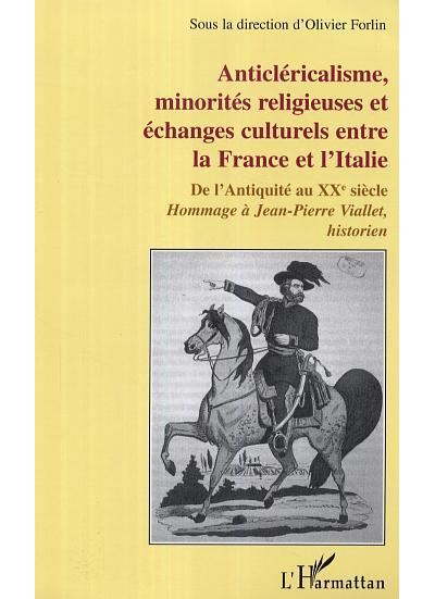 Anticléricalisme, minorités religieuses et échanges culturels - Olivier Forlin - broché