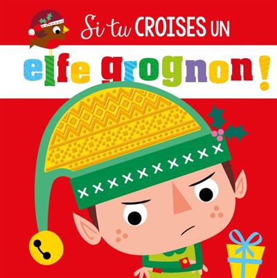 Il ne faut pas toucher un elfe grognon