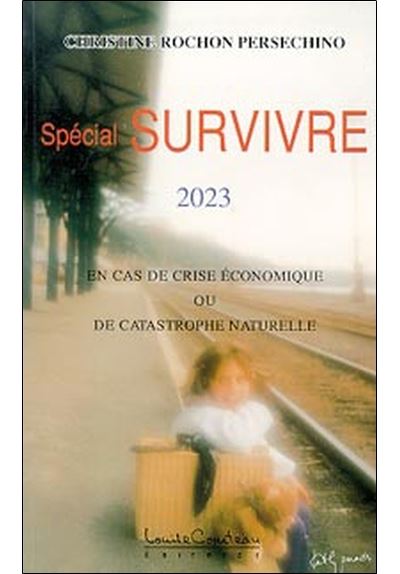 Spécial survivre 2023 - Christine Rochon-Persechino - broché