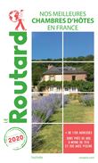 Guide du Routard Nos meilleures chambres d'hôtes en France 2020