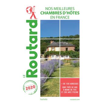 Guide du Routard Nos meilleures chambres d'hôtes en France 2020