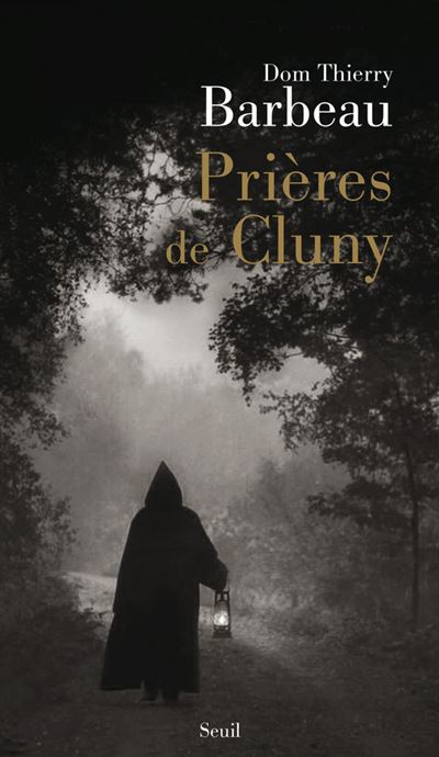Prières de Cluny - Thierry Barbeau - broché