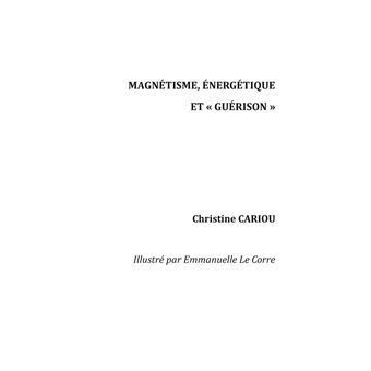 Magnétisme, Énergétique et "Guérison"