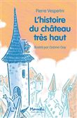 L'histoire du château très haut