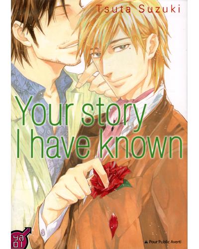 Your story I have known