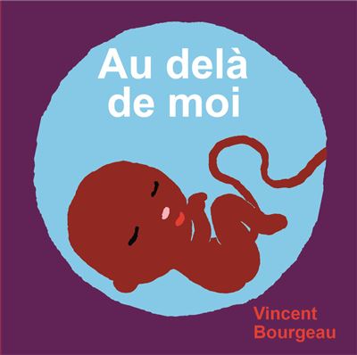 Au-delà de moi - Vincent Bourgeau - cartonné