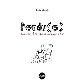 Perdu(e), quand le rêve tourne au cauchemar