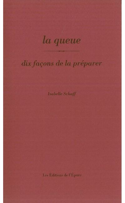 La Queue, dix façons de la préparer