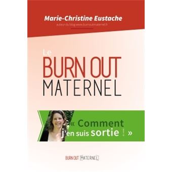 Le burn out maternel, comment j'en suis sortie