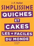 SIMPLISSIME Quiches et Cakes les plus faciles du monde
