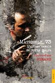 Matricule 73 - T.1 L'ultime cavale de Morty Maure