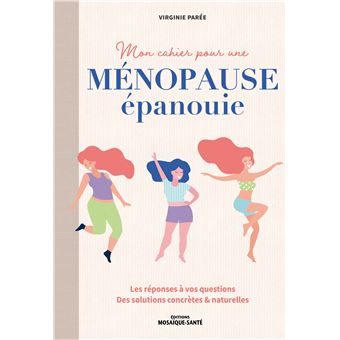 Mon cahier pour une ménopause épanouie