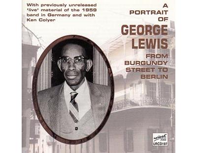 A portrait of George Lewis : From Burgundy Street to Berlin