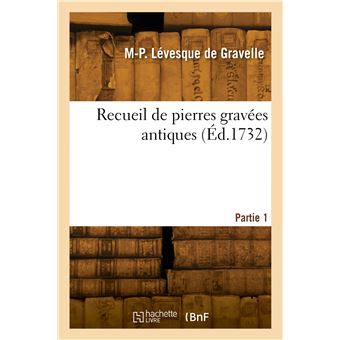 Recueil de pierres gravées antiques. Partie 1