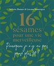 16 sésames pour une vie merveilleuse