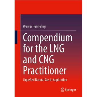 Compendium for the LNG and CNG Practitioner - 1