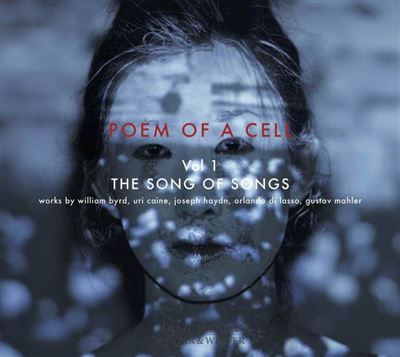 POEM OF A CELL VOL 1 SONG OF SONGS