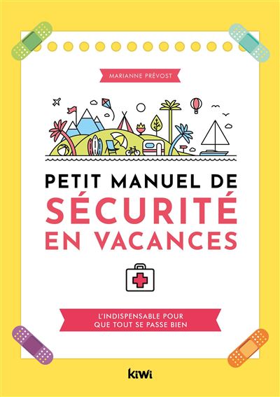 Petit manuel de sécurité en vacances