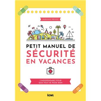 Petit manuel de sécurité en vacances