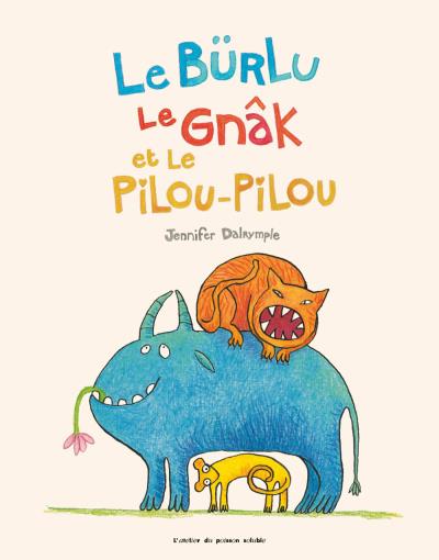 Le burlu le gnak et le pilou-pilou
