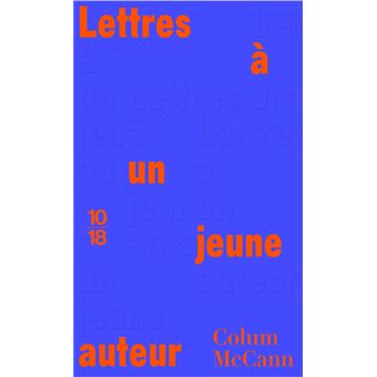 Lettres A Un Jeune Auteur Poche Colum Mccann Jean Luc Piningre Achat Livre Fnac