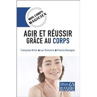 Agir et réussir grâce au corps - Mon corps magicien