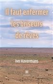 Il faut enfermer les briseurs de rêves
