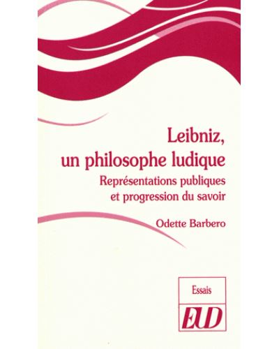 Leibniz un philosophe ludique representations publiques et p
