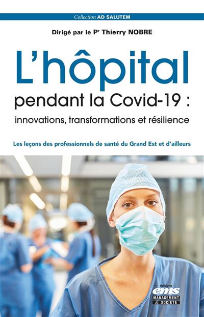 L'hôpital pendant la Covid-19 : innovations, transformations et résilience - Thierry Nobre - broché