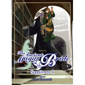 The ancient magus brideThe Ancient Magus Bride - Supplément 1