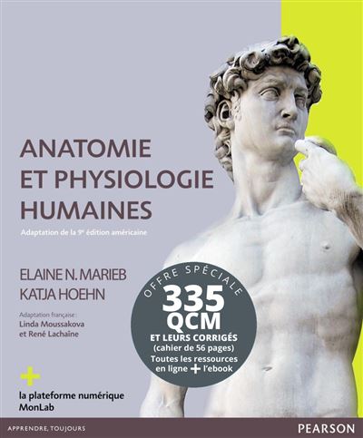 Anatomie Et Physiologie Humaines Le Manuel Avec La Plateforme Numerique Monlab 9eme Edition Broche Elaine N Marieb Katja Hoehn Achat Livre Fnac