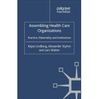 Assembling Health Care Organizations