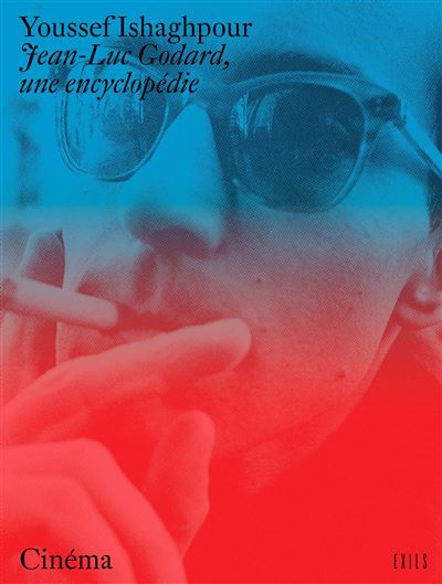 Jean-Luc Godard, une encyclopédie - Youssef Ishaghpour - broché
