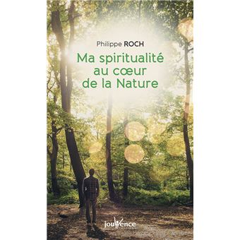 Ma spiritualité au coeur de la nature