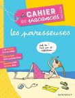Cahier de vacances pour adultes 2019 - Les Paresseuses