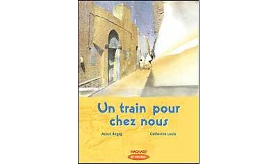 Que d'histoires ! CM1 (2006) - Module 2 - Un train pour chez nous - Azouz Begag - broché