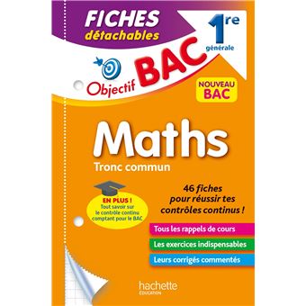 Objectif BAC Fiches Détachables Maths TRONC COMMUN 1re Générale ...