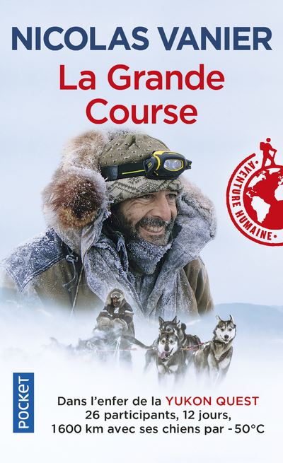 La Grande Course - Nicolas Vanier - Poche