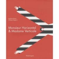 Monsieur Horizontal et Madame Vertical