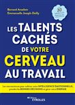 Les talents cachés de votre cerveau au travail
