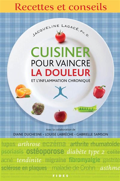 Cuisiner pour vaincre la douleur et l'inflammation chronique -  Lagace jacqueli - broché