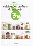 125 recettes pour cuisiner les produits du magasin bio