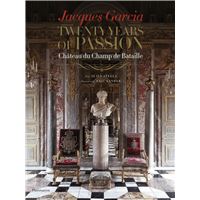 Jacques Garcia: Twenty Years of Passion
