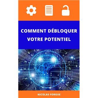 Comment débloquer votre potentiel - 1