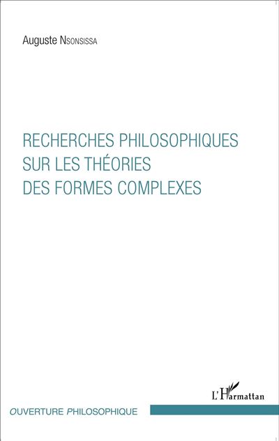 Recherches philosophiques sur les théories des formes complexes