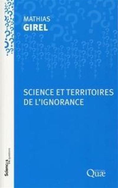 Science et territoires de l'ignorance - Mathias Girel - broché