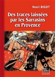 Des traces laissées par les Sarrasins en Provence