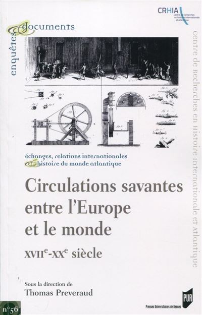 Circulations savantes entre l europe et le monde xviie xxe siecles