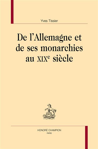 De l'allemagne et de ses monarchies au 19e siecle